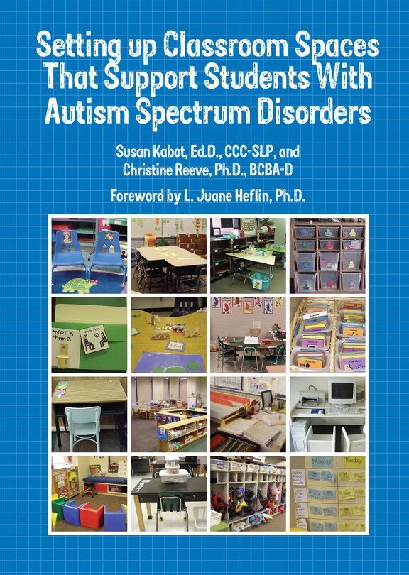 Front cover_Setting Up Classroom Spaces That Support Students With Autism