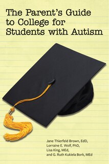 Front cover_The Parent’s Guide to College for Students with Autism