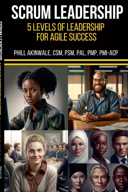 SCRUM Mastery (5 Levels of Leadership for Agile Success): A leadership coaching guide for Scrum Masters