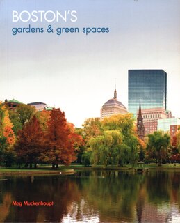 Boston's Gardens And Green Spaces