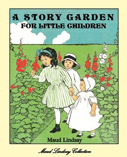 Front cover_A Story Garden For Little Children