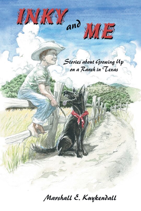 Inky and Me: Stories About Growing Up on a Ranch in Texas