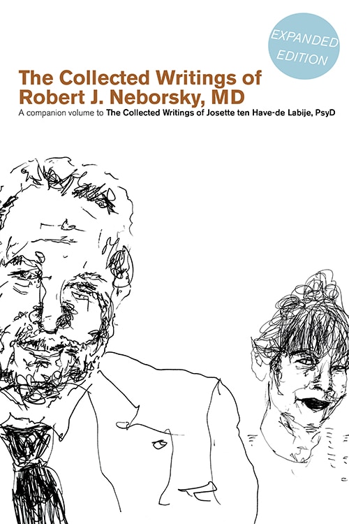 Front cover_The Collected Writings of Robert J. Neborsky, MD, Expanded Edition
