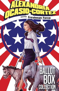 Front cover_Alexandria Ocasio-Cortez and the Freshman Force