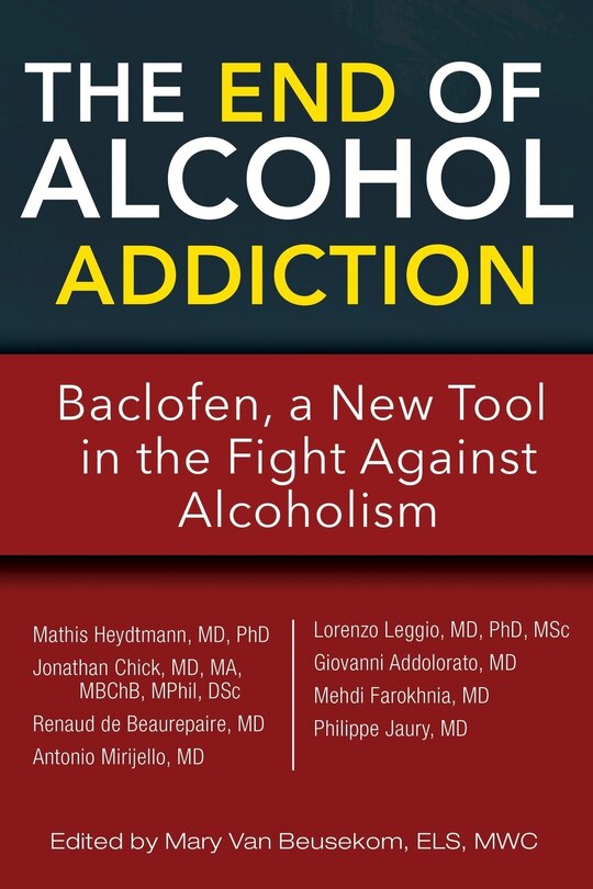 The End Of Alcohol Addiction: Baclofen A New Tool In The Fight Against Alcoholism