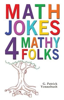 Front cover_Math Jokes 4 Mathy Folks