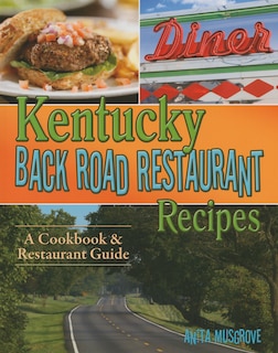 Front cover_Kentucky Back Road Restaurant Recipes