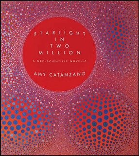 Starlight in Two Million: A Neo-Scientific Novella