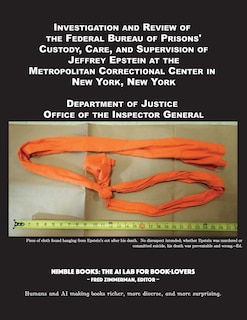 Front cover_Investigation and Review of the Federal Bureau of Prisons' Custody, Care, and Supervision of Jeffrey Epstein at the Metropolitan Correctional Center in New York, New York