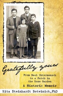 Couverture_Gratefully Yours, From Nazi Untermensch to a Patch in the Rose Garden