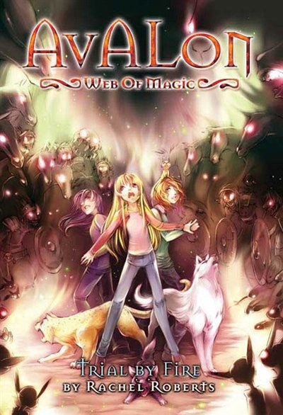 Avalon: Web of Magic Book 6: Trial By Fire