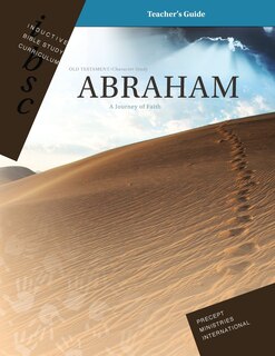 Couverture_Abraham - A Journey of Faith (Genesis 12 - 25) (Inductive Bible Study Curriculum Teacher's Guide)