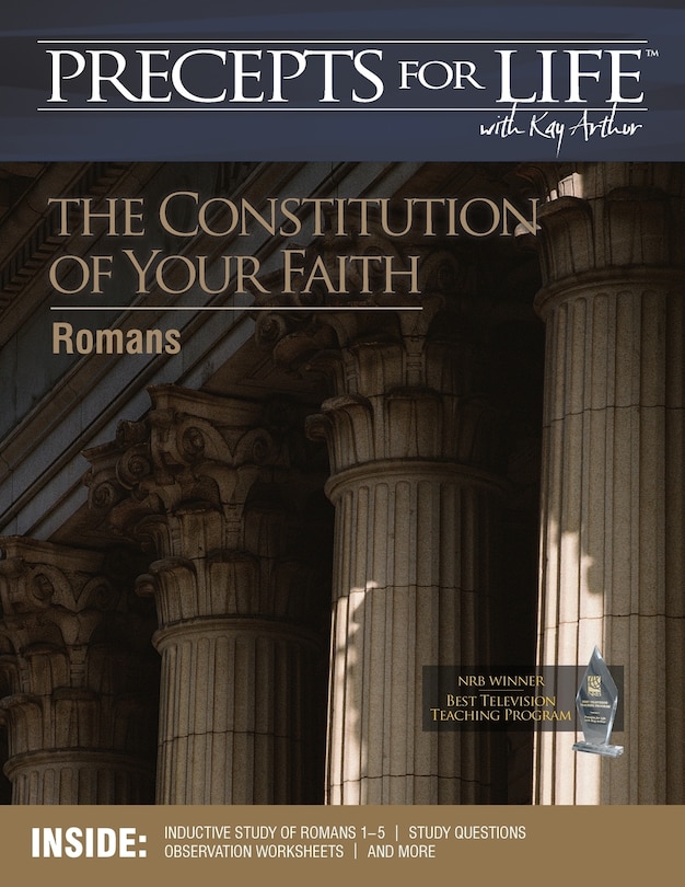 Precepts For Life Study Companion: The Constitution Of Your Faith (romans)