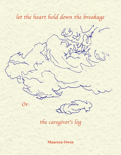 Front cover_Let the Heart Hold Down the Breakage or the Caregiver's Log