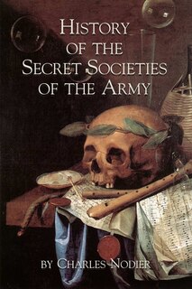 History Of The Secret Societies Of The Army