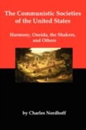 The Communistic Societies Of The United States; Harmony, Oneida, The Shakers, And Others