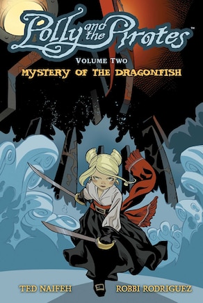 Polly and the Pirates Vol. 2: Mystery Of The Dragonfish