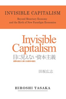 Couverture_Invisible Capitalism. Beyond Monetary Economy and the Birth of New Paradigm