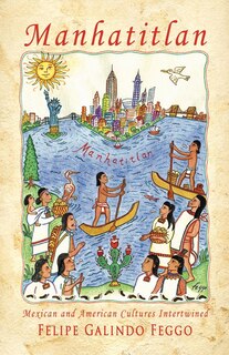 Front cover_Manhatitlan. An Interwining of Mexican and American Cultures
