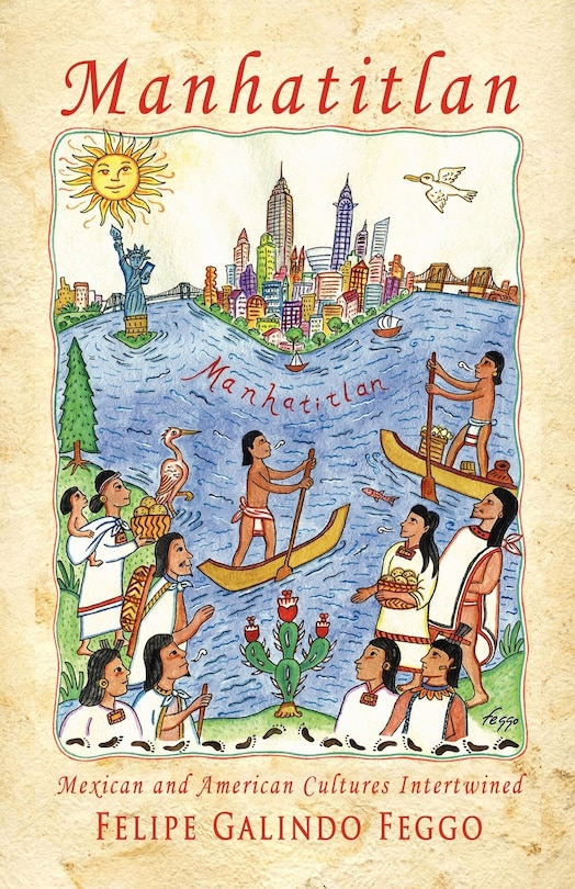Front cover_Manhatitlan. An Interwining of Mexican and American Cultures