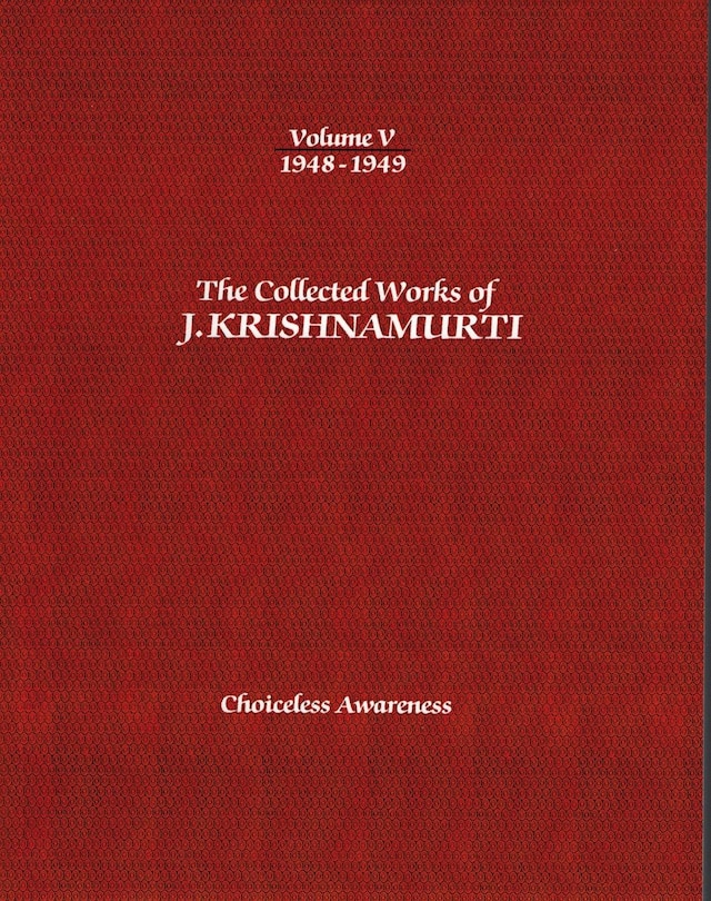 Front cover_The Collected Works of J.Krishnamurti - Volume V 1948-1949