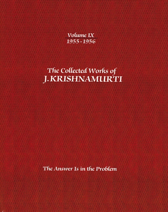 Front cover_The Collected Works of J.Krishnamurti - Volume IX 1955-1956