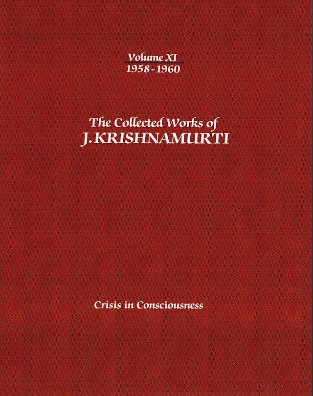 Front cover_The Collected Works of J.Krishnamurti - Volume XI 1958-1960