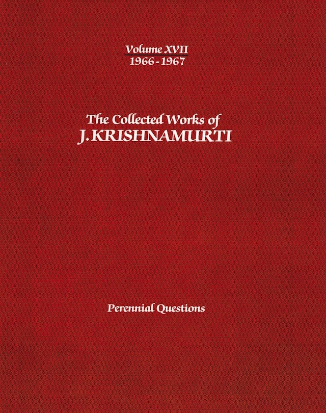 Front cover_The Collected Works of J.Krishnamurti -Volume XVII 1966-1967