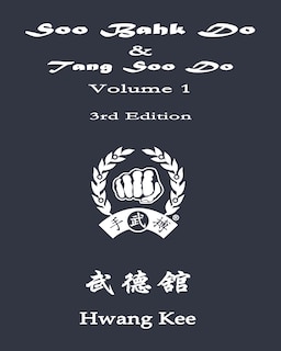 Soo Bahk Do & Tang Soo Do: Volume 1