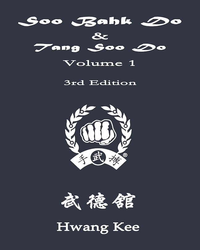 Soo Bahk Do & Tang Soo Do: Volume 1