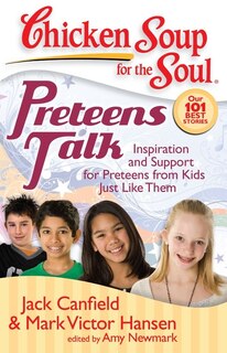 Front cover_Chicken Soup for the Soul: Preteens Talk