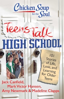 Front cover_Chicken Soup for the Soul: Teens Talk High School