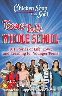 Front cover_Chicken Soup for the Soul: Teens Talk Middle School
