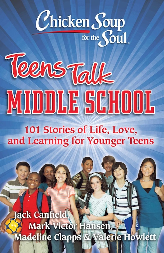 Front cover_Chicken Soup for the Soul: Teens Talk Middle School