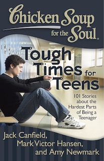 Front cover_Chicken Soup for the Soul: Tough Times for Teens