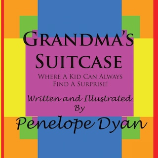 Front cover_Grandma's Suitcase---Where A Kid Can Always Find A Surprise!