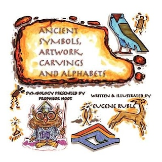 Couverture_ANCIENT SYMBOLS, ARTWORK, CARVINGS AND ALPHABETS