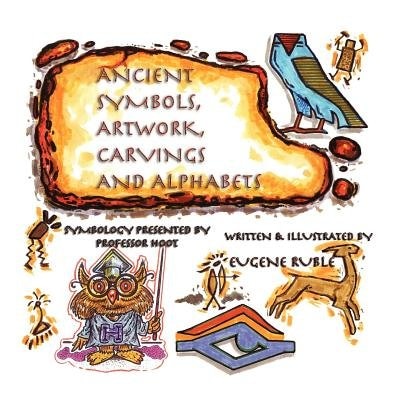 Couverture_ANCIENT SYMBOLS, ARTWORK, CARVINGS AND ALPHABETS