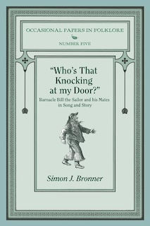 Who's That Knocking On My Door?: Barnacle Bill the Sailor and his Mates in Song and Story