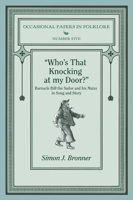 Who's That Knocking On My Door?: Barnacle Bill the Sailor and his Mates in Song and Story