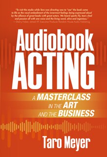 Audiobook Acting: A Masterclass in the Art and the Business: A Masterclass in the Art and the Business