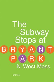 Front cover_The Subway Stops At Bryant Park