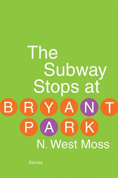 Front cover_The Subway Stops At Bryant Park