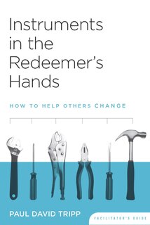 Couverture_Instruments in the Redeemer's Hands Facilitator's Guide