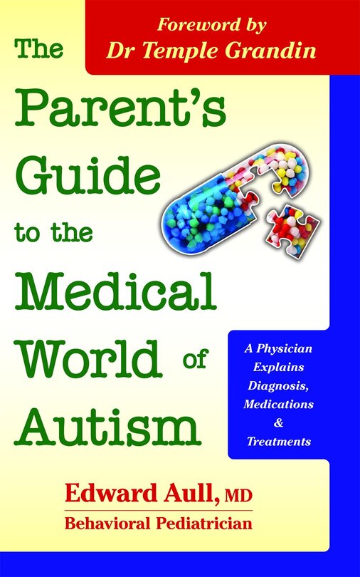 Front cover_The Parent's Guide to the Medical World of Autism