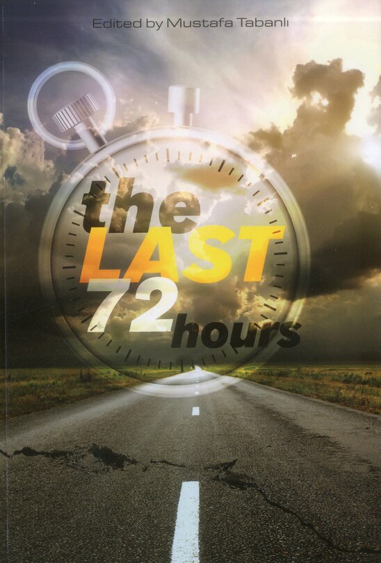 The Last 72: Essays on Living the Last 72 Hours of Life