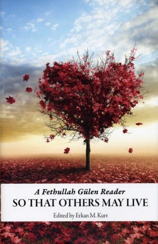 So That Others May Live: A Fethullah Gulen Reader