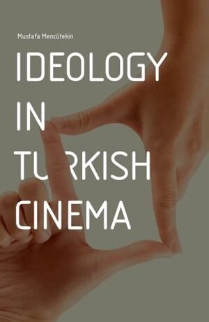 Front cover_Ideology In Turkish Cinema
