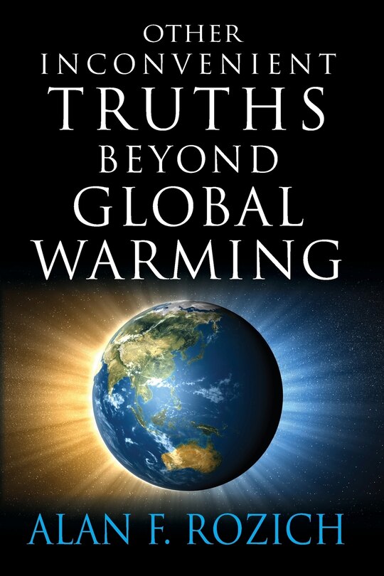 Front cover_Other Inconvenient Truths Beyond Global Warming