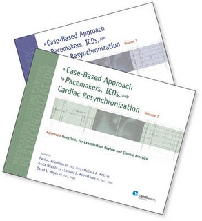 A Case-based Approach To Pacemakers, Icds, And Cardiac Resynchronization: 2 Volume Set